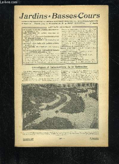 JARDINS ET BASSES-COURS N 135 - PRPAREZ DE JOLIES CORBEILLES D'OGNONS A FLEURS, p. 363.BIEN DISPOSER LE JARDIN FRUITIER DE RAPPORT, p. 365.ABRITEZ VOS CHRYSANTHEMES POUR AVOIR DE BELLES FLEURS, p. 367.BUTTEZ SOIGNEUSEMENT LES HARICOTS EN POTS, p. 370.CO