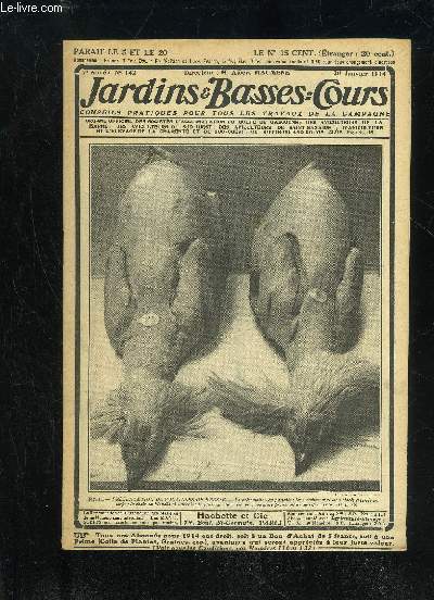 JARDINS ET BASSES-COURS N 142 - LA QUESTION DU JOUR : OU FAUT-IL INSTALLER LE RUCHER, p. 22.METTEZ EN JAUGE LES ROSIERS EN POTS,p. 23.POUR FORMER POIRIERS ET POMMIERS EN Up. 26.BIEN TRANSPLANTER LES POMMES DE TERRE DE PRIMEURS, p. 3o.SAVOIR CONDUIRE UN I