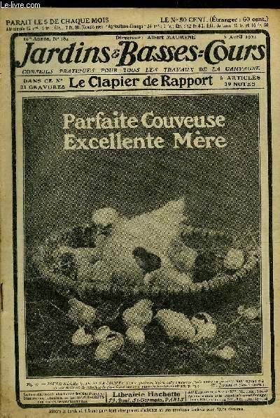 JARDINS ET BASSES-COURS N 184 10E ANNEE 5 AVRIL 1921 - travaux d'avril au potager pour 12 personnes - pour dcorer votre maison l'hiver prochain - luttez contre la vermine des volailles - cueillez et conservez les morilles d'avril etc.