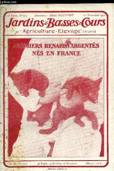 JARDINS ET BASSES-COURS N 274 14E ANNEE 20 NOVEMBRE 1925 - Comment bcher votre jardin - les couveuses  rservoir d'eau - pour controler la ponte de chaque poule - l'levage du renard argent en France - transport et pandage des fumiers.