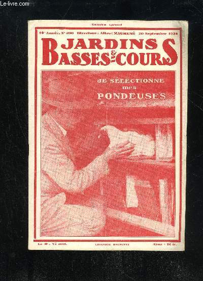 JARDINS ET BASSES-COURS N 390 - LA RELVE D'UN NID-TRAPPE (Elevage Blanc de Curzay). = Couverture.SACHEZ RECONNAITRE LES BONNES PONDEUSES : Triez serr ; Caractres extrieurs ; Qualit des Pondeuses ; Tmoignage de la Mue ; Dpigmentation, Repigmentatio