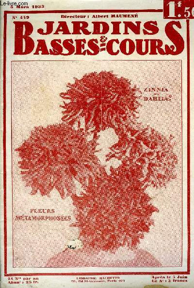 JARDINS ET BASSES-COURS N 449 Pour avoir des poireaux toute l'anne - pour transplanter arbres et arbustes - mon pigeonnier de romains et montaubans - la culture de l'asperge en plein champ - ne craignez pas la consanguinit etc.