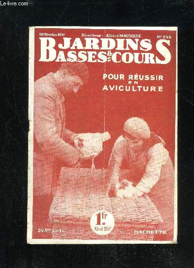 JARDINS ET BASSES-COURS N 544 - SLECTIONNEZ VOS VOLAILLES. = Couverture.LA WYANDOTTE, RACE GALLINE A DEUXFINS.Nos Informations..QUE RAPPORTENT VOLAILLES, LAPINS ET QUEL GENRE D'LEVAGE ENTREPRENDRE POUR GAGNER DE L'ARGENT ? Rien n'est absolu; Coup d'oil