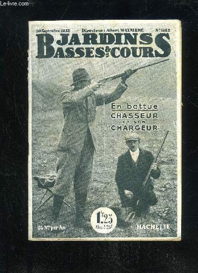 JARDINS ET BASSES-COURS N 582 - La Question du JourSEMENCES ET OUFS A COUVER. Par Albert Mau-men..Pour le JardinVOTRE JARDIN EN OCTOBRE : Au Potager; Au jardin fruitier; Au Jardin d'agrment. Rentre desPlantes d'ornement..LE ROI DES PARTERRES D'AUTOMNE