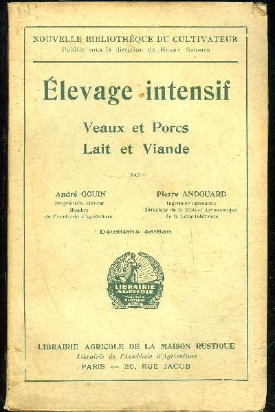 ELEVAGE INTENSIF - VEAUX ET PORCS, LAIT ET VIANDE