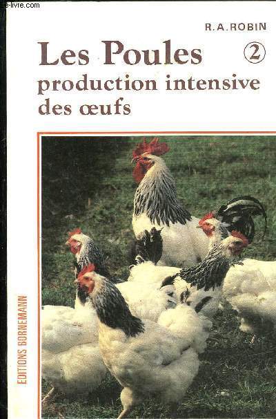 LE POULES - TOME 2 - PRODUCTION INTENSIVE DES OEUFS