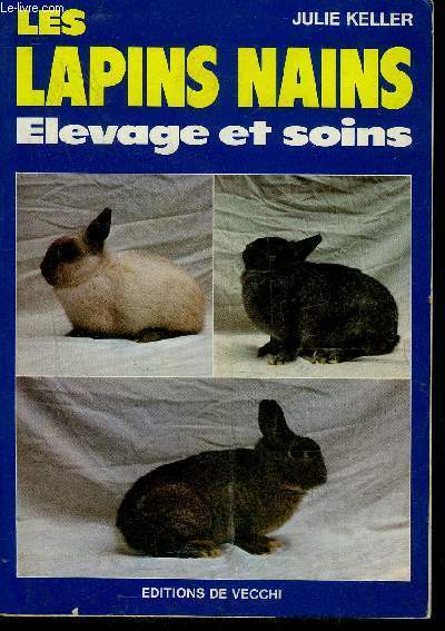 LES LAPINS NAINS ELEVAGE ET SOINS.