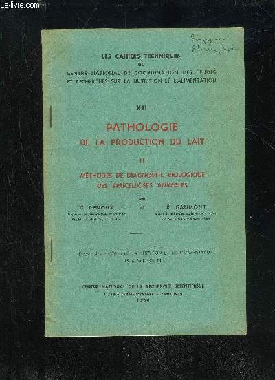 PATHOLOGIE DE LA PRODUCTION DU LAIT - VOLUME II - METHODES DE DIAGNOSTIC BIOLOGIQUE DES BRUCELLOSES ANIMALES