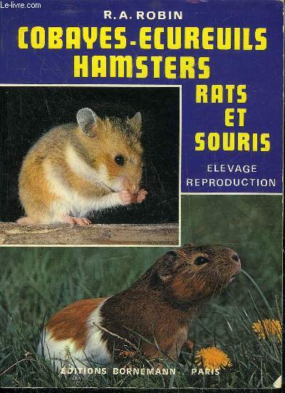 COBAYES ECUREUILS HAMSTERS RATS ET SOURIS - ELEVAGE REPRODUCTION.