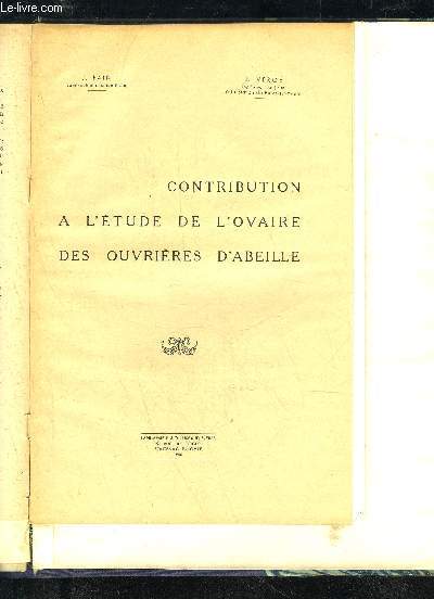 CONTRIBUTION A L'ETUDE DE L'OVAIRE DES OUVRIERES D'ABEILLE