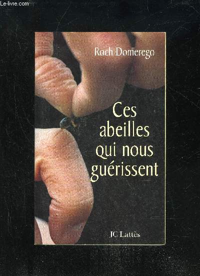 CES ABEILLES QUI NOUS GUERISSENT