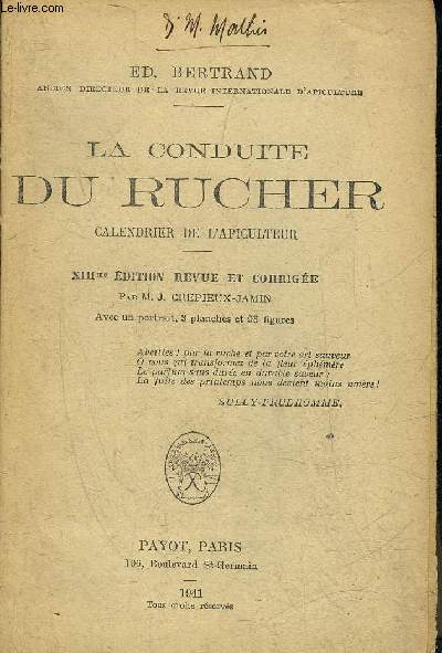 LA CONDUITE DU RUCHER CALENDRIER DE L'APICULTEUR - 13E EDITION REVUE ET CORRIGEE PAR M.J. CREPIEUX JAMIN.