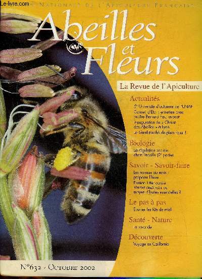 ABEILLES ET FLEURS N632 OCTOBRE 2002 - Analyse des phnomnes d'affaiblissement des colonies d'abeilles - la rgulation sociale chez l'abeille 2e partie - les plantes mellifres en phytothrapie la lavande - inauguration du chalet des abeille  Lyon etc