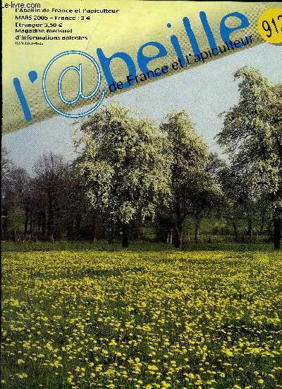 L'ABEILLE DE FRANCE ET L'APICULTEUR N912 MARS 2005 - les abeilles Primorya - miel vert - changement de cire pour la reconversion  l'apiculture biologique - populus nigra etc.