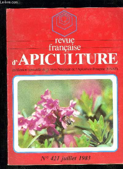 REVUE FRANCAISE D'APICULTURE N421 - ditorialDISCIPLINE = EFFICACITJean-Pierre BonimondpratiqueLES MOIS CHARGSGermain BarthlmyslectionABEILLES, VOS PAPIERSMarc GatineaupromotionSAVOIR SE PRSENTERGermain Barthl