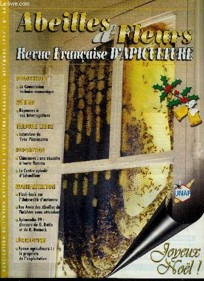 ABEILLES & FLEURS N601 DEC 1999 - Interview de Yves Pitrasanta - c'tat la RFA il y a 50 ans les mielles de tournesol chutent - chiminove une russite  toute flamme - le centre apicole d'echauffour etc.