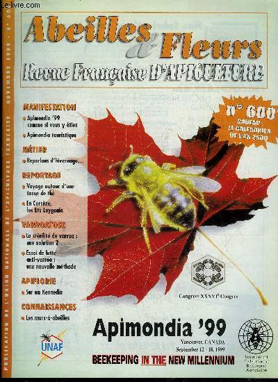 ABEILLES & FLEURS N600 NOV. 1999 - Apimondia 99  Vancouver comme si vous y tiez - apimondia 99 touristique - Ile de la Runion miel vert 99 - tour de main hausse (os'os) - voyage autour d'une tasse de th - en Corrze les Ets Leygonie etc.