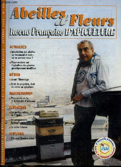 ABEILLES & FLEURS N599 OCT. 1999 - Intoxication des abeilles sur tournesol et mas ou en sommes nous ? - rpercussions sur l'apiculture de la libration et de la culture des plantes gntiquement modifies etc.