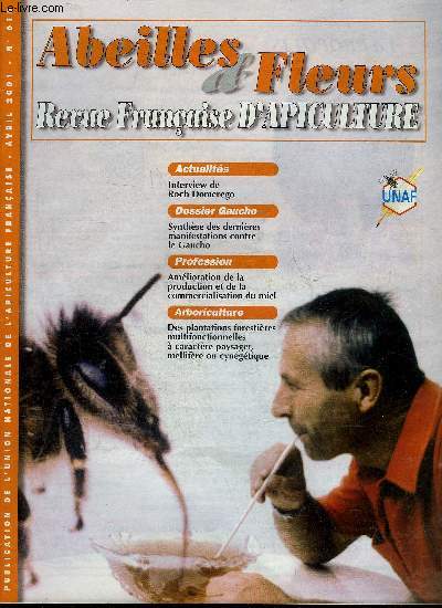 ABEILLES & FLEURS N616 AVRIL 2001 - L'apiculture girondine rcompense - a Arras les tagiaires n'ont pas l'bourdon - amlioration de la production et de la comemrcialisation du miel - le fusain et ses htes etc.