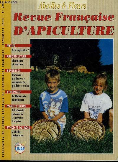 REVUE FRANCAISE D'APICULTURE N587 SEPT. 1998 - A propos des reines - a partir de cadres  lcher - une charte pour un miel strile - chtaignes et marrons - le verger amateur - Dorsman production et commerce de produits apicoles etc.