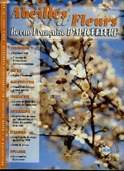 ABEILLES & FLEURS N594 AVRIL 1999 - Bientt l'essaimage - la vente au dtail des produits de l'agriculture - implantation des ruches - la prvention du cancer par l'alimentation et le rle des produits de la ruche - folklore apicole forzien etc.