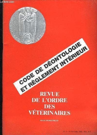 CODE DE DEONTOLOGIE ET REGLEMENT INTERIEUR - REVUE DE L'ORDRE DES VETERINAIRES N1