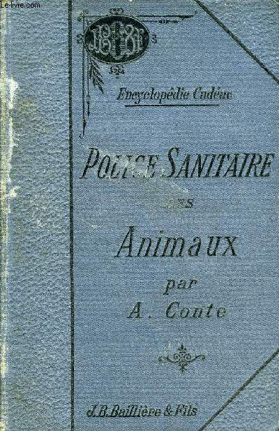 POLICE SANITAIRE DES ANIMAUX - COLLECTION ENCYCLOEDIE VETERINAIRE - 2E EDITION.