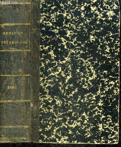 RECUEIL DE MEDECINE VETERINAIRE TOME IX 4E SERIE XXXIXE VOLUME DE LA COLLECTION - Gographie mdicale de la fluxion priodique par Reynal etc.