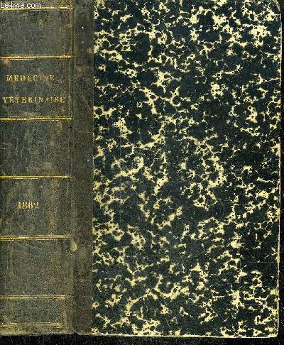 RECUEIL DE MEDECINE VETERINAIRE TOME IX 4E SERIE XXXIXE VOLUME DE LA COLLECTION - Gographie mdicale de la fluxion priodique par Reynal etc.