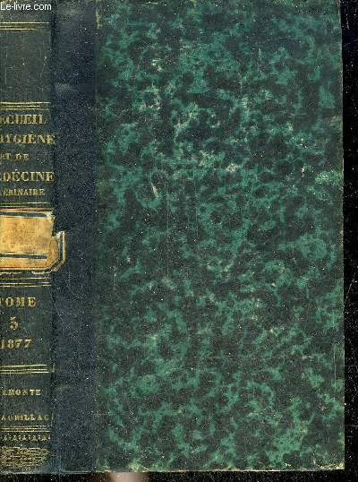 RECUEIL DE MEMOIRES ET OBSERVAONS SUR L'HYGIENE ET LA MEDECNE VETERINAIRES MILITAIRES - TOME 5 2E SERIE.