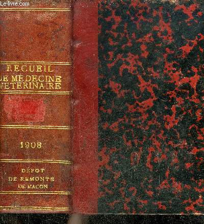 RECUEIL DE MEDECINE VETERINAIRE - TOME LXXXV + BULLETIN DE LA SOCIETE CENTRALE DE MEDECINE VETERINAIRE ANNEE 1908 LXIIE VOLUME DE LA COLLECTION - Traitement du prolapsus rectal chez le chien par la colopexie - l'aplomb du pied en ferrure etc.