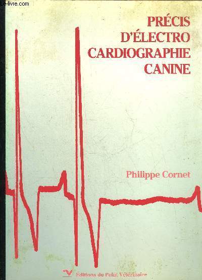 PRECIS D'ELECTROCARDIOGRAPHIE CANINE