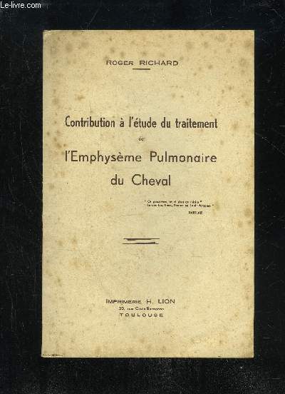 CONTRIBUTION A L'ETUDE DU TRAITEMENT DE L'EMPHYSEME PULMONAIRE DU CHEVAL