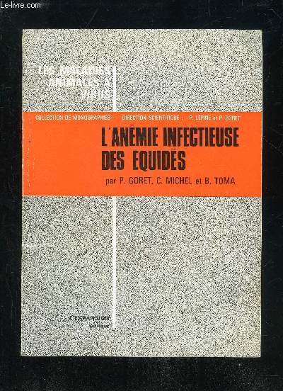 LES MALADIES ANIMALES A VIRUS - L'ANEMIE INFECTIEUSE DES EQUIDES