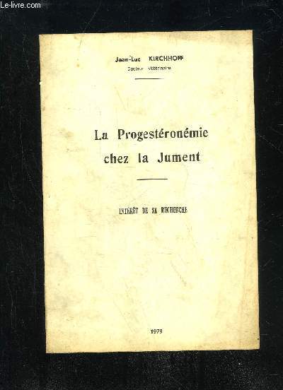 LA PROGESTERONEMIE CHEZ LA JUMENT - INTERET DE SA RECHERCHE