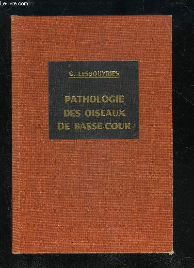 PATHOLOGIE DES OISEAUX DE BASSE-COUR