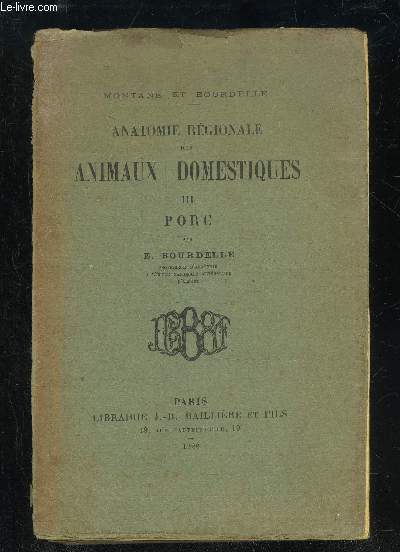 ANATOMIE REGIONALE DES ANIMAUX DOMESTIQUES - VOLUME III PORC