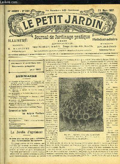 LE PETIT JARDIN ILLUSTRE N 698 - Le Jardin d'Agrment. - Ne je!ez plus vos vieux pots : utilisez-les pour l'ornementation des parterres, Mmfe Marthe Garrt-Charles.Arboriculture d'Ornement. - Le Poirier du Japon, A. Beueau.La Serre. - Culture du B