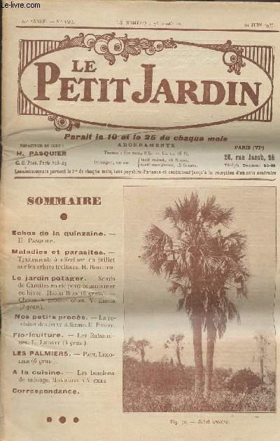 LE PETIT JARDIN N 1464 - 40e anne - 10 juin 1933 - Traitement  effectuer en juillet sur les arbres fruitiers - Semis de carottes en t pour consommer en hiver - Choux  grosses ctes - La revision des baux  ferme - Les balsamines - Les bondons de mn