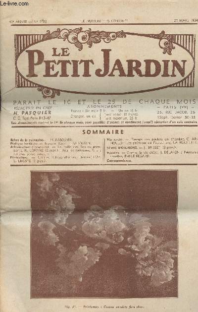 LE PETIT JARDIN N 1483 - 41e anne - 25 mars 1934 - Travaux d'avril - La taille des rosiers grimpants - Feuilles caduques - Feuilles persistantes - Cannas, chrysanthmes, dahlias - Elevage des poulets en chambre - Les prmices de l'apiculture