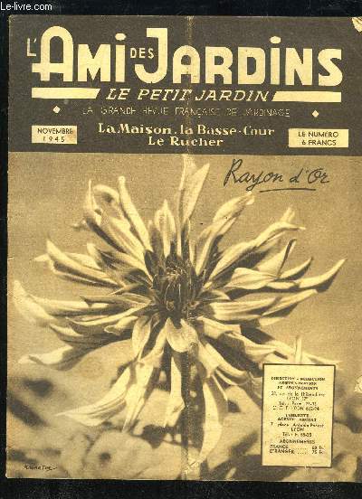 L'AMI DES JARDINS, LE PETIT JARDIN - NOVEMBRE 1945 - Obtention de l'endive, Pour remplacer les fumier, Quelques rgles d'or pour conserver vos lgumes, Attention au goudron, Fumure de fond pour nos arbres, Pourquoi traiter en novembre?, N'enterrez pas tro