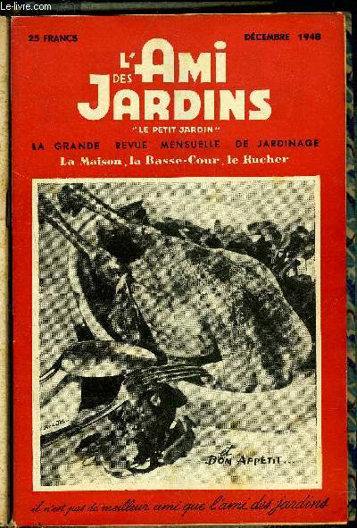 L'AMI DES JARDINS, LE PETIT JARDIN - DECEMBRE 1948 - Abandon, Succession de lgumes au jardin potager, La sant de vos lgumes, Vos silos pendant les froids, Rames et tuteurs, Engrais pour l'automne, Vite couchons nos choux, Lgumes  la montagne,