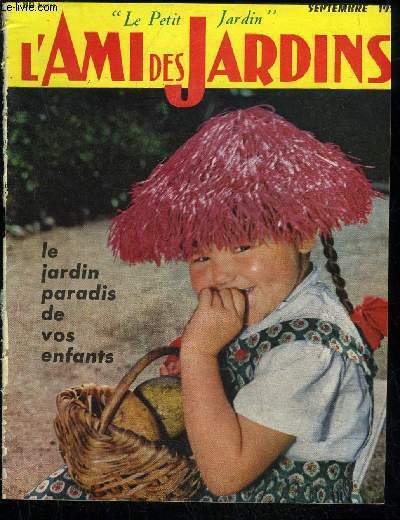 L'AMI DES JARDINS, LE PETIT JARDIN - SEMPTEMBRE 1957 - Le temps qu'il va faire en septembre. - Les travaux de tous les jours. - Dans les nuages. - Nos anctres les Gaulois. - Quand tes plantes s'attaquent aux plantes... - Des-herber, d'accord... mais quan