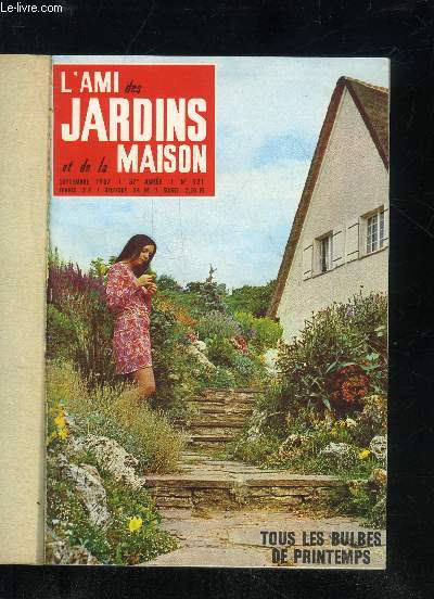 L'AMI DES JARDINS ET DE LA MAISON N 521 - Le temps de septembre Deux sous de fort Nos amis demandent De bouche  oreille Des bulbes feriquesBloc-notes d'un jardinier anglaisJardins sur mesuresDes arbres dont les fruits sont un rgal... pour