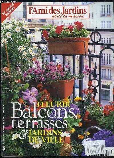 L'AMI DES JARDINS ET DE LA MAISON HORS SERIE N 84 - Fleurir balcons terrasses et jardins de ville