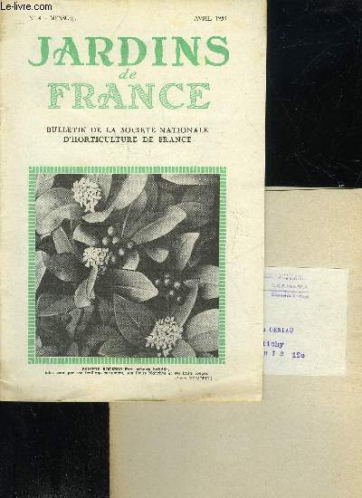 JARDINS DE FRANCE N 4 - Actualits horticoles ..Feuillages et fruits- d'automne, ornement de nos jardins et de nos demeures .Orientation de la culture lgumireen France Bibliographie ..Lu dans la Presse .Vie de la Socit .