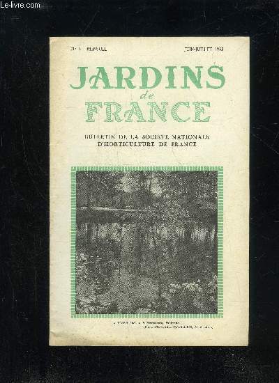 JARDINS DE FRANCE N 6 - Actualits Horticoles Congrs .Expositions ..Hillegom - Flora 1953 - Keukenhof L'clairage artificiel en horticulture.L'volution des techniques au potager familial ..Lu dans la Presse .Ncrologie : Robert Al