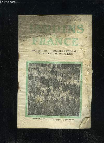JARDINS DE FRANCE N 8 - Actualits Horticoles ..Concours de l'Ecole fleurie ..Le Concours de la Ferme fleurie . .Inauguration de la  Route des Roses  .La Saint-Fiacre  Orlans ..Dans nos Socits affilies ..Au Jardin d'Essais