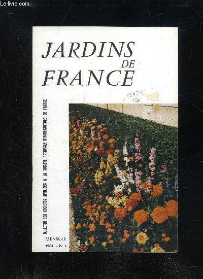 JARDINS DE FRANCE N 6 - Les 'Amis de Jardins de France