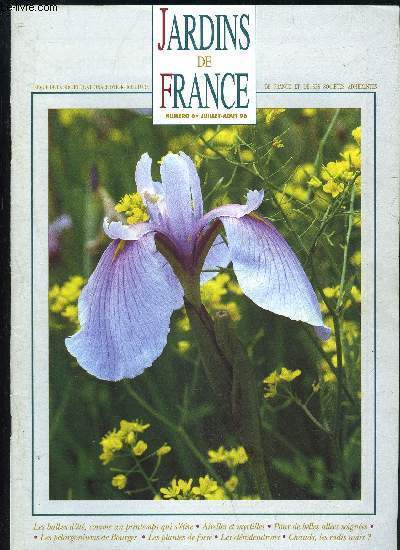 JARDINS DE FRANCE N 6 - 5 * La vie de la SNHFToutes les activits des sections de la SNHF.8 . Le jardin des livresNotre slection parmi les livres concernant le monde des jardins.10* BotanisteRembert Dodons, le botaniste de l'utile.